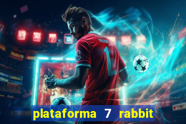 plataforma 7 rabbit paga mesmo